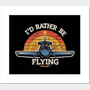 I'd Rather Be Flying. Retro Aircraft Posters and Art